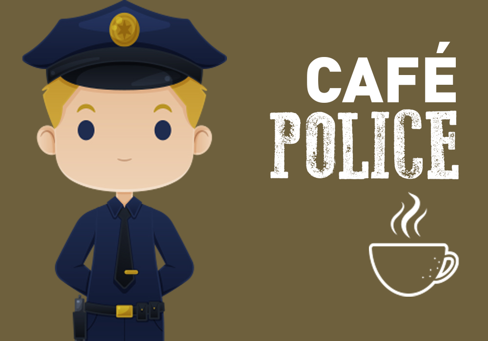 Café police